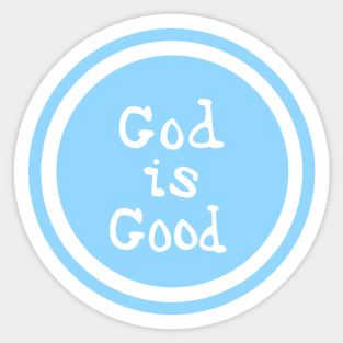 God is good Sticker